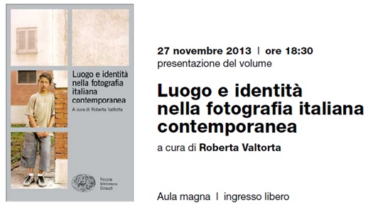 Presentazione del volume ‘Luogo e identità nella fotografia italiana contemporanea’