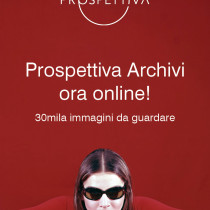 PROSPETTIVA Archivi, nuovo portale di fotografia di Fondazione Fiera Milano